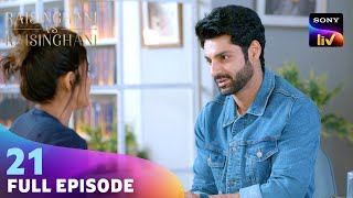 Virat ने Anushka को Confess किया अपना Love | Raisinghani vs Raisinghani | Ep 21 | Full Episode