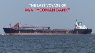 THE LAST VOYAGE OF THE 'YEOMAN BANK' FROM BRUNSBÜTTEL TO ALIAGA THE LAST VOYAGE OF THE 'YEOMAN BANK' FROM BRUNSBÜTTEL TO ALIAGA