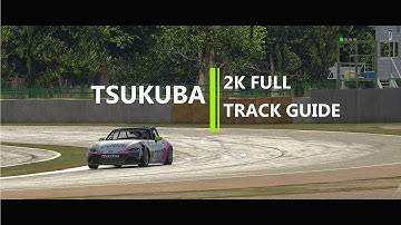 Track Guide - MX5 - Tsukuba 2k Full - 1:03.51x
