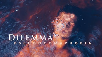 Dilemma - Pseudocomaphobia (Official Music Video).