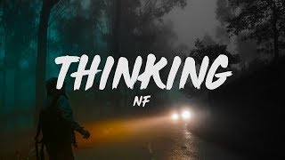 NF - Thinking (Lyrics)