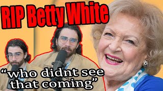 HasanAbi on Betty White passing away at 99 (All clips from the stream)