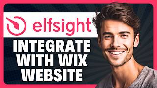 How to Integrate Elfsight with a Wix Website in 2026