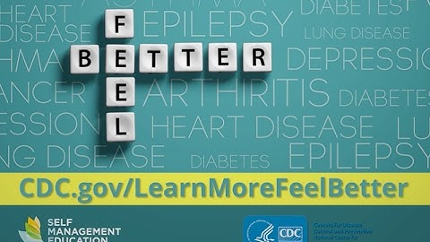 Self-Management Education: Learn More. Feel Better. (3 minute)