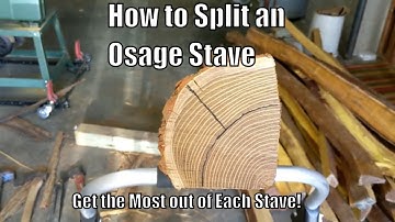 How to Split an Osage Stave