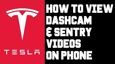 Tesla How To View Sentry Mode & Dashcam Footage on Your Phone Through The Tesla App