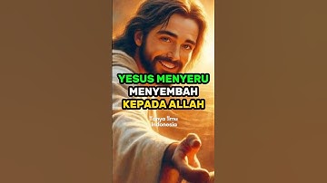 YESUS MENYERU MENYEMBAH KEPADA ALLAH SWT #shortsfeed  #quotes @tanyailmuindonesia