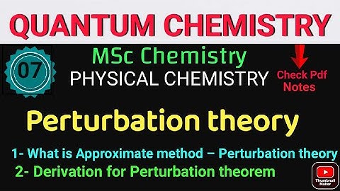 Perturbation theorem & Derivation - QUANTUM CHEMISTRY •Msc First semester• @itschemistrytime