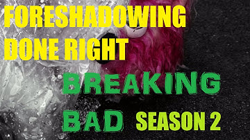 Foreshadowing Done Right | Breaking Bad Season 2