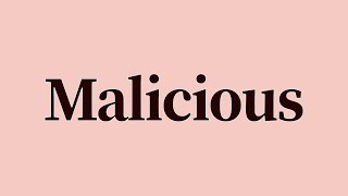 Malicious Meaning and Definition