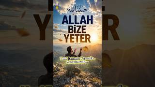 Allah bize yeter... Dertler yağsa da yeter... Kül olsa gönlüm yeter.. Allah bize yeter