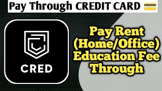 How To Pay Rent Through CRED App | How To Pay Rent Through Credit Card ?