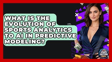 What Is The Evolution Of Sports Analytics To AI In Predictive Modeling? - Your Sports Betting Coach