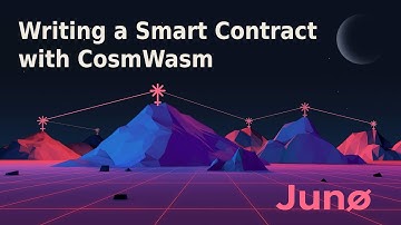 CosmWasm Tutorial: Writing a Smart Contract