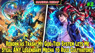 [2/4] Reborn as Trash, My God-Tier System Lets Me Steal ANY Legendary Mecha to Rule Cultivators! screenshot 5