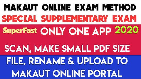 MAKAUT SPECIAL SUPPLE, SCAN, PDF, RENAME, UPLOAD