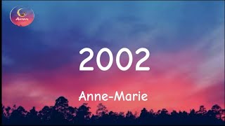 Anne-Marie - 2002 [Official lyrics