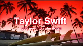 Taylor Swift-you need to calm down