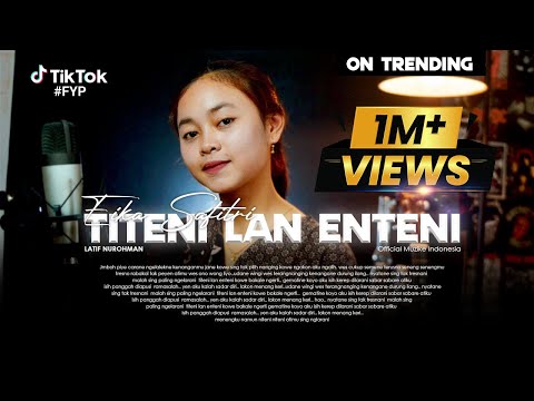 TITENI LAN ENTENI - Latif Nur Rohman | COVER BY EIKA SAFITRI