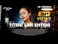 TITENI LAN ENTENI - Latif Nur Rohman | COVER BY EIKA SAFITRI