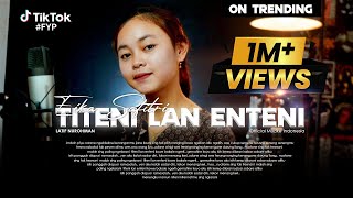 TITENI LAN ENTENI - Latif Nur Rohman COVER BY EIKA SAFITRI