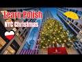LEARN POLISH in NYC Christmas Vlog | Times Square, Radio City &amp; Rockefeller Christmas Tree 🇵🇱🗽