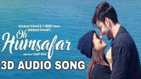 Oh humsafar 3D audio (use headphones)