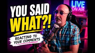 Reacting to Viewer Comments