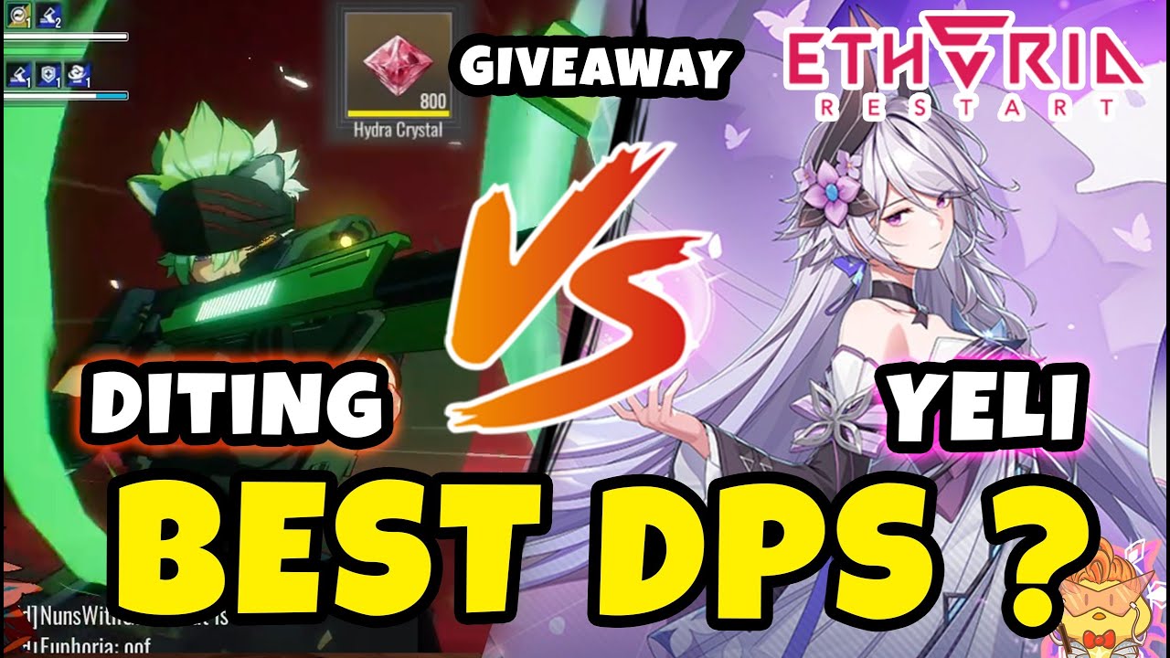 Diting vs Yeli – Best DPS Comparison + 800 Hydra Crystal Giveaway Codes ! | Etheria Restart