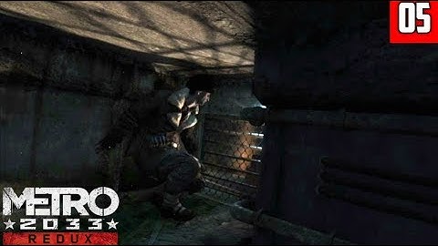 Metro 2033 Redux Gameplay Part 5 - Dry Station (Full Game Walkthrough)