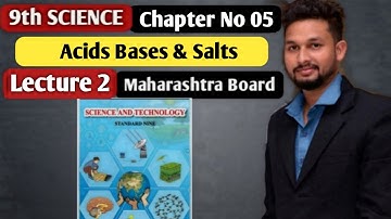 9th Science | Chapter 05  | Acids Bases & Salts |  Lecture 2  | maharashtra board |
