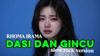 Dasi Dan Gincurhoma Irama slowrock coversong