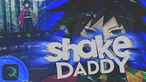 Tutorial Smooth Daddy Badass Shake | Alight Motion