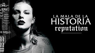 La INFAME REPUTACIÓN de TAYLOR SWIFT | reputation