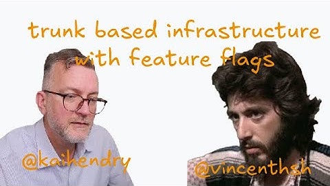 Trunk based infrastructure with feature flags