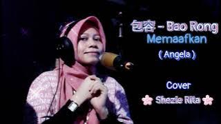 Download lagu 包容 - Bao Rong (Memaafkan)| Angela || Cover lirik terjemahan