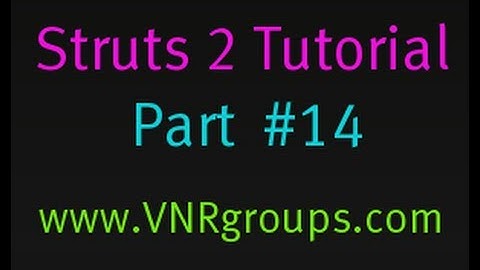 Struts 2 Tutorial Part 14 - The Action Support Class