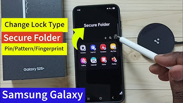 How to Change Secure Folder Lock Type from PIN to Pattern Lock on Samsung Galaxy S25|S25+|S25 Ultra