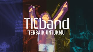 TICband - Terbaik Untukmu [LIVE !! at Suryanation Concert, Colors Pub Surabaya]