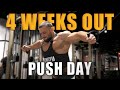 Push day  4 weeks out 212 debut