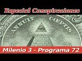 Milenio 3 – Especial Conspiraciones – Programa 72