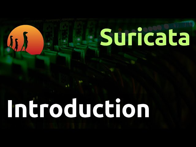 Suricata - 01. Introduction