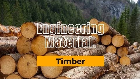 Engineering Material- Timber
