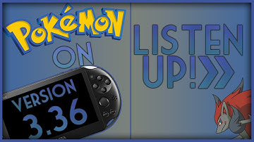 Pokemon on PS Vita with Version 3.36? Then LISTEN UP!