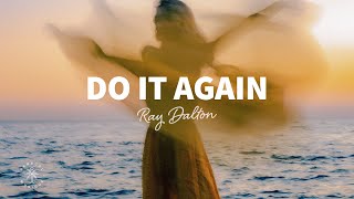 Ray Dalton - Do It Again (Lyrics) Resimi