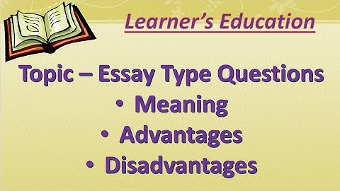 Topic - Essay Type Test (Meaning , Merits and Demerits) || Learner