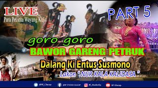 Goro-goro Wayang Kulit Dalang Ki Entus Susmono PART 5