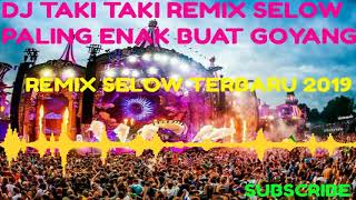 DJ KOPLO TAKI TAKI REMIX SELOW PALING ENAK BUAT GOYANG TERBARU 2019