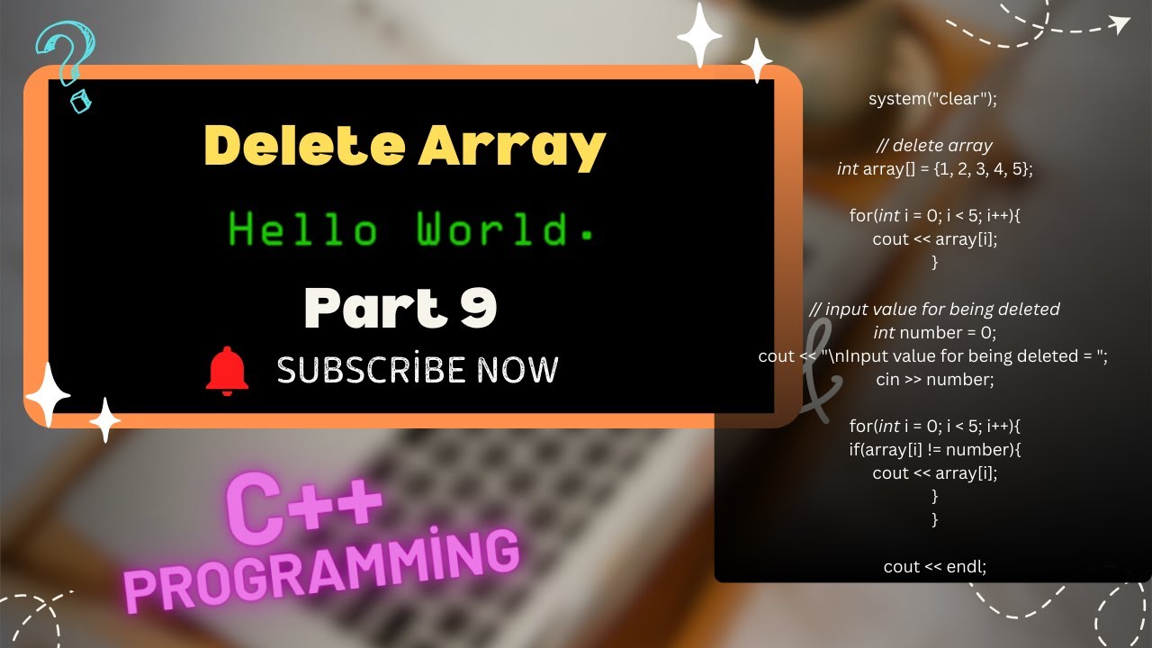 រៀន C++ Programming Language Delete Array | Part 9 - YouTube