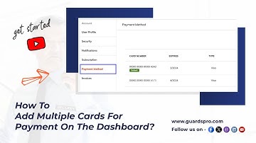 How To Add Multiple Cards For Payment On The Dashboard? -GuardsPro Support Center Video